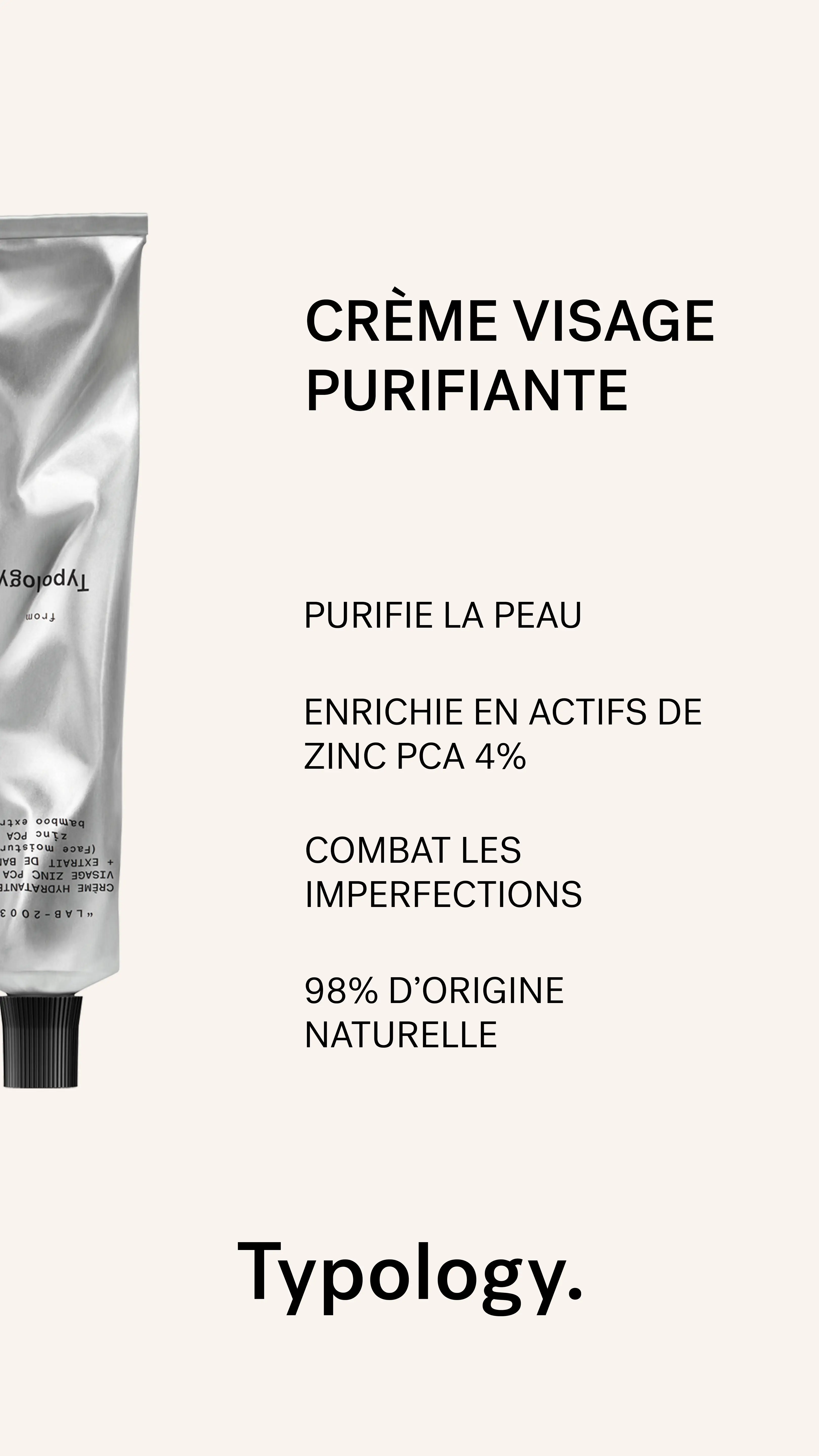 Typology Crème Visage Purifiante — Zinc PCA 4% + Extrait de bambou